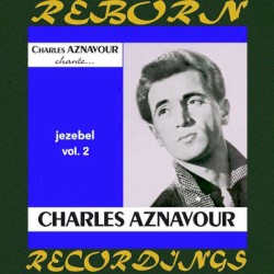 Charles Aznavour chante: Jézébel, Vol. 2