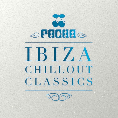 Pacha Ibiza Chillout Classics