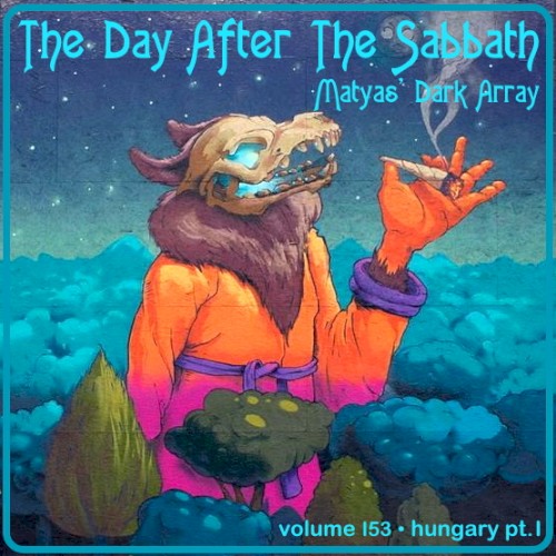The Day After the Sabbath 153: Hungary Pt 1: Mátyás' Dark Array
