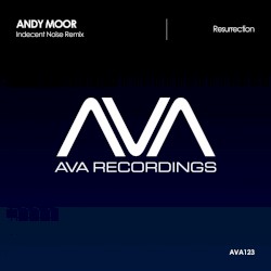 Resurrection (Indecent Noise remix)