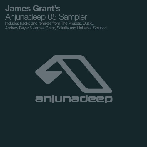 James Grant’s Anjunadeep 05 Sampler