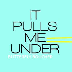 It Pulls Me Under