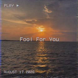 Fool For You