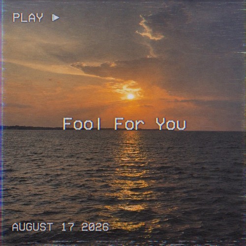 Fool For You