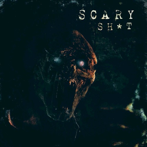 Scary Sh*t