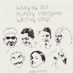 Hanging Out, Playing Video Games, Writing Songs