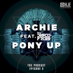 Pony Up Podcast, Episode 3: The Disco Fries Guest Mix
