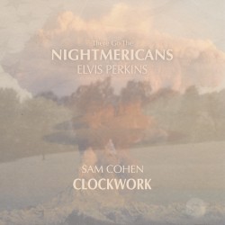 There Go the Nightmericans / Clockwork