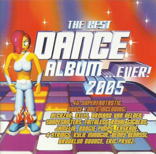 The Best Dance Album in the World… Ever! 2005