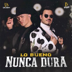 Lo bueno nunca dura