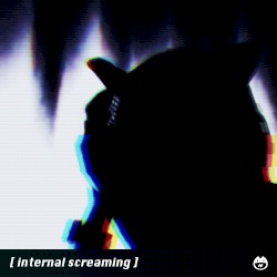 internal screaming
