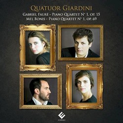 Gabriel Fauré: Piano Quartet N° 1, op. 15 / Mel Bonis: Piano Quartet N° 1, op. 69