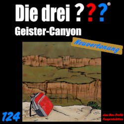 Die drei ??? 124: Geister-Canyon