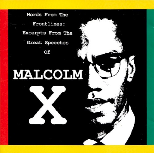 Words From the Frontlines: Excerpts From the Great Speeches of Malcolm X
