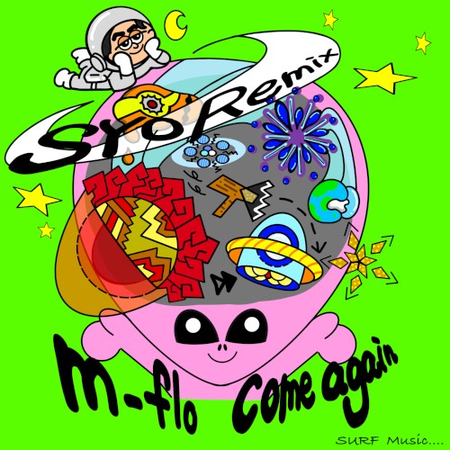 come again (SYO SURF Music Remix)