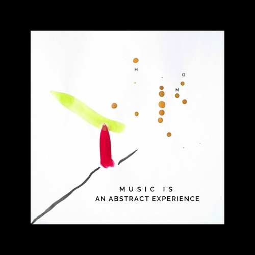 Music Is an Abstract Experience