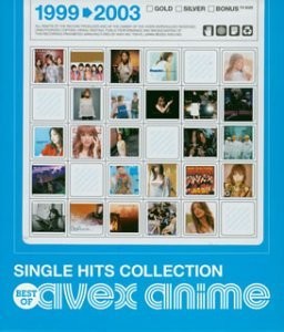 SINGLE HITS COLLECTION 1999 ➡︎ 2003 BEST OF avex anime