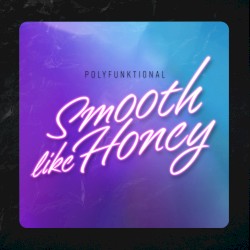 Smooth Like Honey