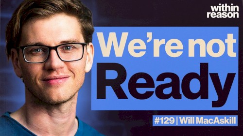 Within Reason #129, “We're Not Ready for Artificial General Intelligence”