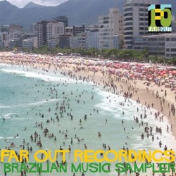 Far Out Recordings: Brazilian Music Sampler