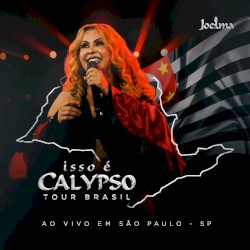 Isso É Calypso Tour Brasil (Ao Vivo em São Paulo) Ep1