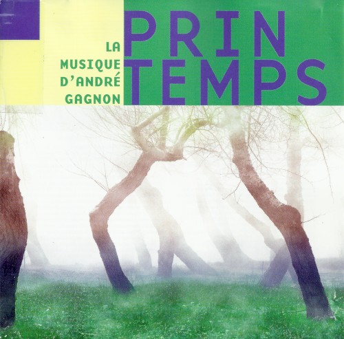 La Musique d’André Gagnon : Printemps