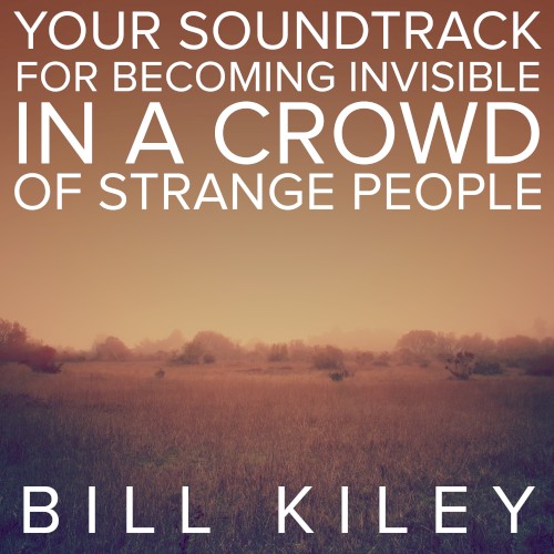 Your Soundtrack for Becoming Invisible in a Crowd of Strange People