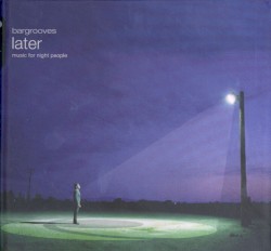 Bargrooves: Later: Music for Night People