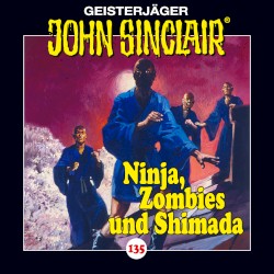 Geisterjäger John Sinclair Folge 135: Ninja, Zombies und Shimada (2/2)