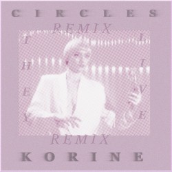 Circles (Korine remix)