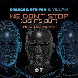 We Don’t Stop (Lights Out) (Warface remix)