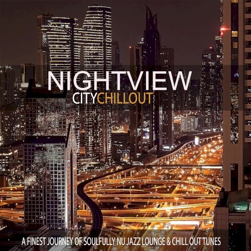 City Chillout (A Finest Journey of Soulfully Nu Jazz Lounge & Chill Out Tunes)