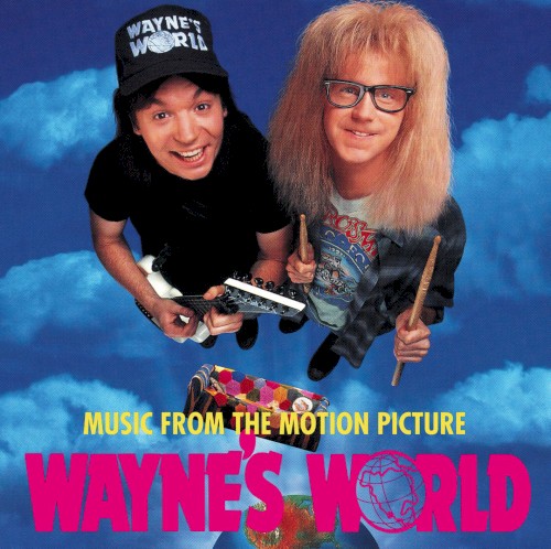 Wayne’s World: Music From the Motion Picture