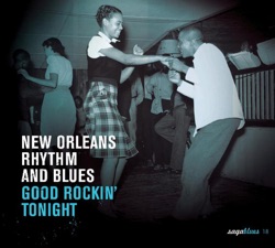 New Orleans Rhythm and Blues: Good Rockin' Tonight
