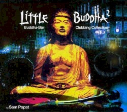 Little Buddha 2: Buddha-Bar Clubbing Collection