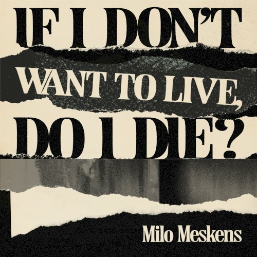 If I Don’t Want to Live, Do I Die?