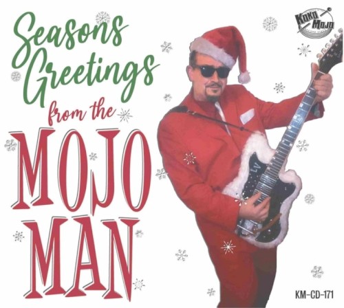 Seasons Greetings From the Mojo Man