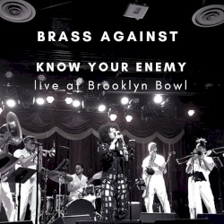 Know Your Enemy (Live at Brooklyn Bowl)