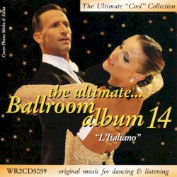 The Ultimate Ballroom Album 14: L'italiano