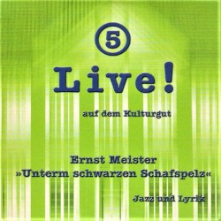 Live! Auf dem Kulturgut 5 - Ernst Meister »Unterm schwarzen Schafspelz« - Jazz und Lyrik
