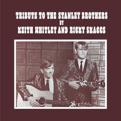 Tribute to The Stanley Brothers