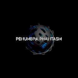 PENUMBRA PHANTASM