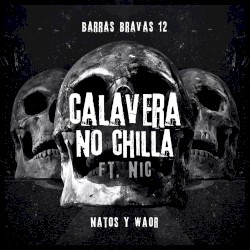 Calavera no chilla