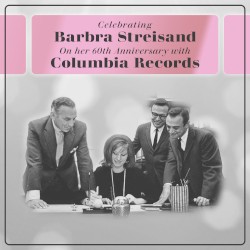 Celebrating Barbra Streisand on Her 60th Anniversary With Columbia Records