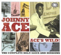 Ace’s Wild! The Complete Solo Sides and Sessions