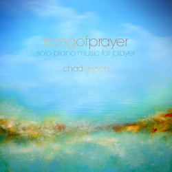 Songs of Prayer - Solo Piano Music for Prayer