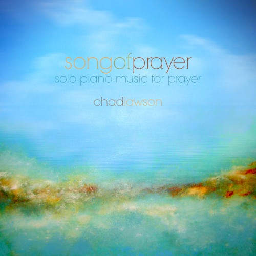 Songs of Prayer - Solo Piano Music for Prayer