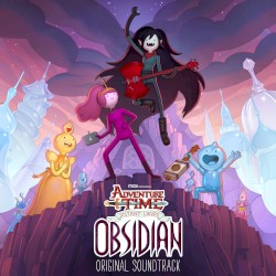 Adventure Time: Distant Lands - Obsidian Original Soundtrack