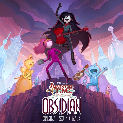 Adventure Time: Distant Lands - Obsidian Original Soundtrack