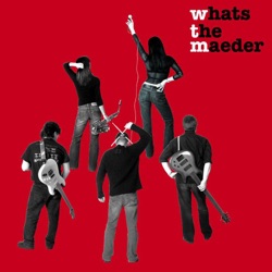 WTM Whats the Maeder